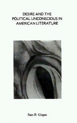 Desire and the Political Unconscious in American Literature: Eros and Ideology