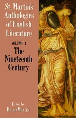 St. Martin's Anthologies of English Literature: The Nineteenth Century 1798-1900