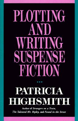 Image for Plotting and Writing Suspense Fiction Plotting and Writing Suspense Fiction