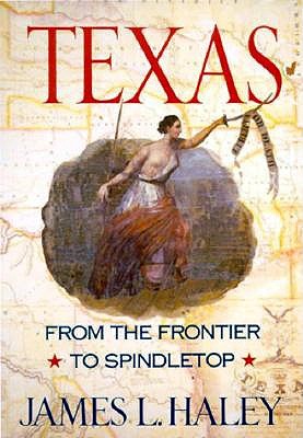 Texas From the Frontier to Spindletop