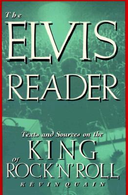Image for The Elvis Reader: Texts and Sources on the King of Rock 'N' Roll