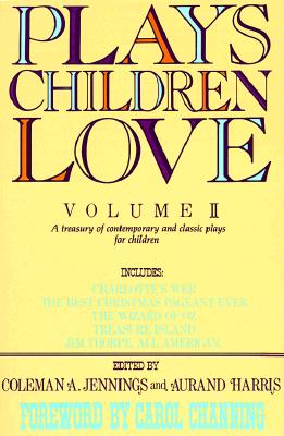 Image for 002: Plays Children Love: Volume II: A Treasury of Contemporary and Classic Plays for Children
