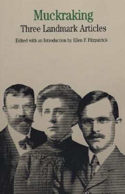 Muckraking: Three Landmark Articles