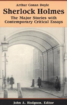 Image for Sherlock Holmes: The Major Stories with Contemporary Critical Essays (Bedford Series in History & Culture (Paperback))