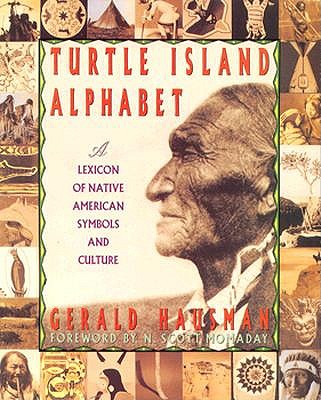 Turtle Island Alphabet: A Lexicon of Native American Symbols and Culture