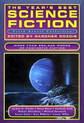 The Year's Best Science Fiction : Tenth Annual Collection