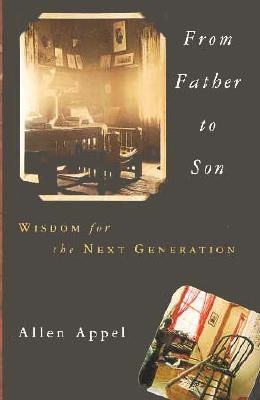 From Father to Son Wisdom for the Next Generation