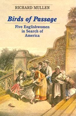Birds of Passage: Five Englishwomen in Search of America