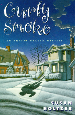 Curly Smoke: An Anneke Haagen Mystery