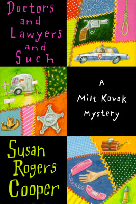 Doctors and Lawyers and Such: A Milt Kovak Mystery