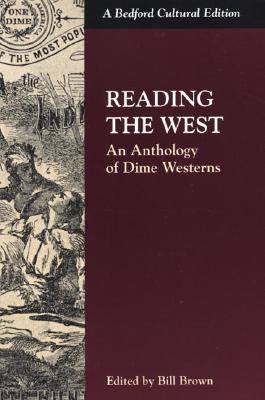Reading the West: An Anthology of Dime Westerns