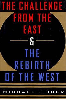 The Challenge from the East and the Rebirth of the West