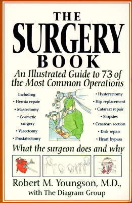 Image for The Surgery Book: An Illustrated Guide to 73 of the Most Common Operations