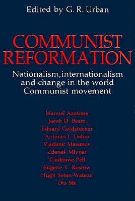 Communist Reformation: Nationalism, Internationalism, and Change in the World Communist Movement