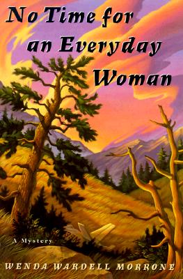 NO TIME FOR AN EVERYDAY WOMAN: A MYSTERY