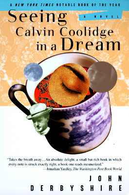 Seeing Calvin Coolidge in a Dream: A Novel