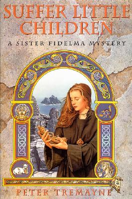 SUFFER LITTLE CHILDREN: A SISTER FIDELMA MYSTERY