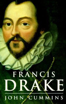 Francis Drake: The Lives of a Hero