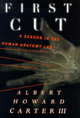 Image for First Cut : A Season in the Anatomy Lab