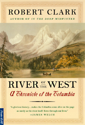 River of the West: A Chronicle of the Columbia