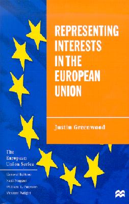 Representing Interests in the European Union (European Union Series)