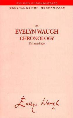 An Evelyn Waugh Chronology (Author Chronologies)