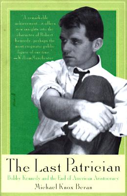Image for The Last Patrician: Bobby Kennedy and the End of American Aristocracy
