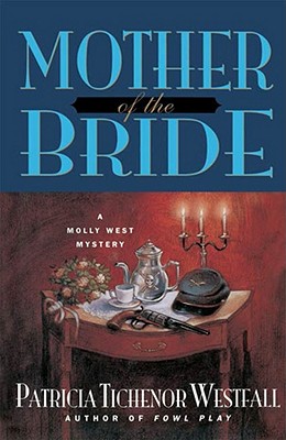 Mother of the Bride: A Molly West Mystery