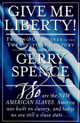 Give Me Liberty: Freeing Ourselves in the Twenty-First Century