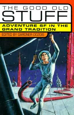 The Good Old Stuff: Adventure Sf in the Grand Tradition