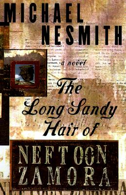 THE LONG SANDY HAIR OF NEFTOON ZAMORA