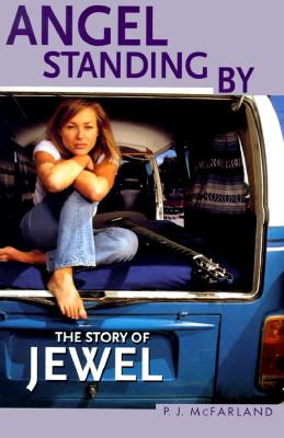 Angel Standing by : The Story of Jewel