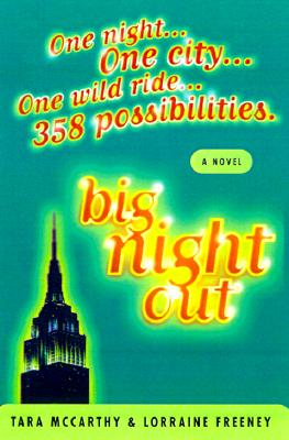 BIG NIGHT OUT - AN INTERACTIVE NOVEL: ONE NIGHT. ONE CITY. ONE WILD RIDE. 241 POSSIBILITIES