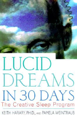 Image for Lucid Dreams in 30 Days: The Creative Sleep Program (In 30 Days Series)