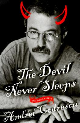 Image for The Devil Never Sleeps: and Other Essays
