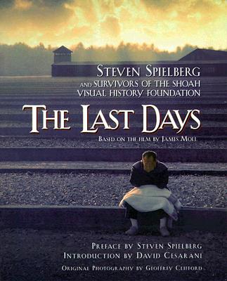 The Last Days: Steven Spielberg and Survivors of the Shoah Visual History Foundation