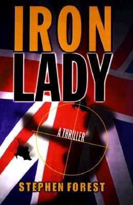 Iron Lady: A Biographical Thriller