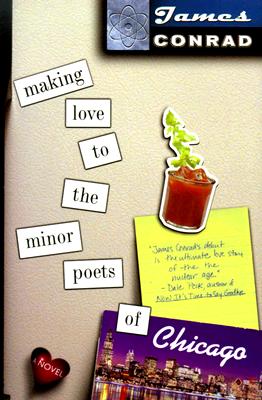 Making Love to the Minor Poets of Chicago: A Novel