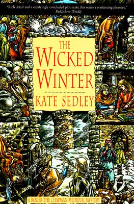 The Wicked Winter (A Roger the Chapman Medieval Mystery)