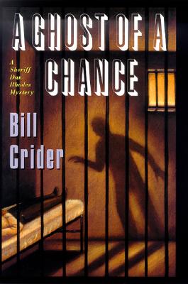A Ghost of a Chance (Sheriff Dan Rhodes Mysteries, No. 10)