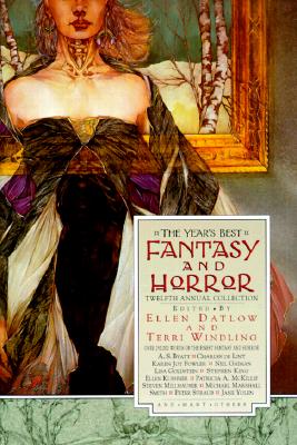 THE YEAR'S BEST FANTASY AND HORROR TWELFTH (12TH) ANNUAL COLLECTION