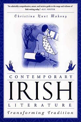 Contemporary Irish Literature: Transforming Tradition