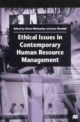 Ethical Issues in Contemporary Human Resource Management (Management, Work and Organisations)