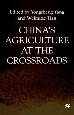 China's Agriculture At the Crossroads