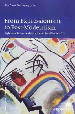 From Expressionism to Post-Modernism: Styles and Movements in 20Th-Century Western Art (Groveart)
