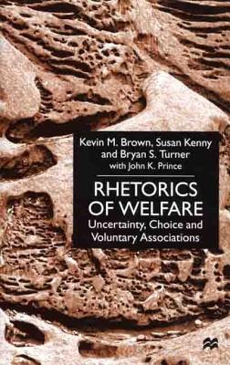 Rhetorics of Welfare: Uncertainty, Choice and Voluntary Associations