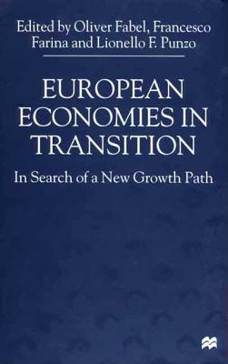European Economies in Transition: In Search of a New Growth Path
