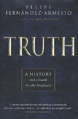 Image for Truth: A History and a Guide for the Perplexed