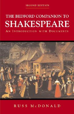The Bedford Companion to Shakespeare: An Introduction with Documents