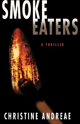 Smoke Eaters: A Thriller (Mattie McCullough Mysteries)